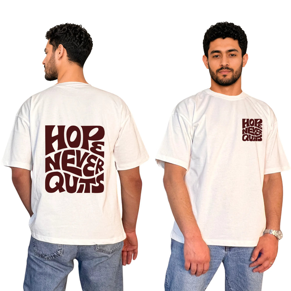 Hope Never Quits Oversized Unisex Cotton T-Shirt